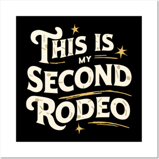 This is my second rodeo Posters and Art